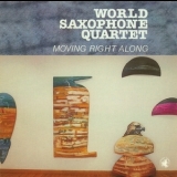 World Saxophone Quartet - Moving Right Along '2012