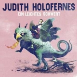 Judith Holofernes - Ein Leichtes Schwert '2014