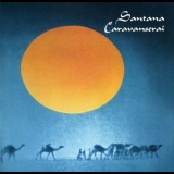 Carlos Santana - Caravanserai (2003 Remastered) '1972