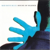 Bad Boys Blue - House Of Silence '1991