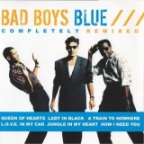 Bad Boys Blue - Completely Remixed '1994
