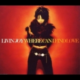 Livin' Joy - Where Can I Find Love '1997