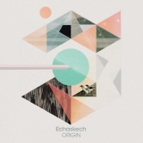 Echaskech - Origin '2014