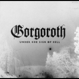 Gorgoroth - Under The Sign Of Hell '1997