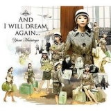 Yumi Matsutoya -  AND I WILL DREAM AGAIN... '2009