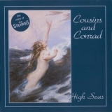 Cousins And Conrad - High Seas '2005
