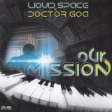 Liquid Space & Doctor Goa - Our Mission '2014