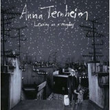 Anna Ternheim - Leaving On A Mayday '2008