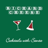 Richard Cheese - Cocktails with Santa '2013