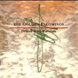 The Golden Palominos - Drunk With Passion '1991