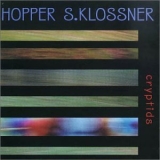 Hugh Hopper And Lisa S. Klossner - Cryptids '1997