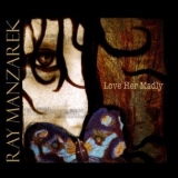 Ray Manzarek - Love Her Madly '2006