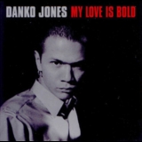 Danko Jones - My Love Is Bold '1999