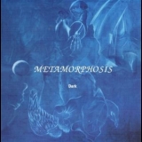 Metamorphosis - Dark '2009