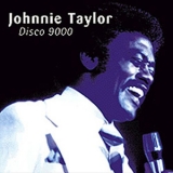 Johnnie Taylor - Disco 9000 '1998