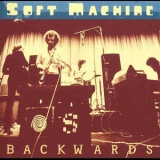 The Soft Machine - Backwards '2002