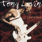 Tony Levin - Waters Of Eden '2000 - Album