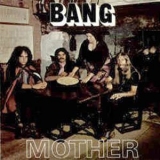 Bang - Mother / Bow To The King (bullets) '1972