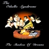 The Othello Syndrome - The Shadow Of Dreams '1999