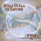 Fem - Sulla Bolla Di Sapone '2014