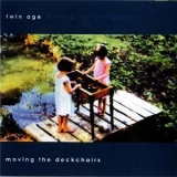 Twin Age - Moving The Deckchairs '2000