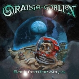 Orange Goblin - Back From The Abyss (Limited Edition) '2014