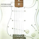 Peter Gee - The Spiritual World '2008