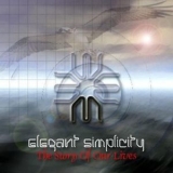 Elegant Simplicity - The Story Of Our Lives '2000 - Album