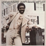 Wilson Pickett - Don't Knock My Love '1971 - Album