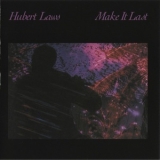 Hubert Laws - Make It Last '1983 - Album