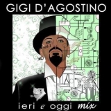 Gigi D'agostino - Ieri E Oggi Mix, Vol.1 '2010