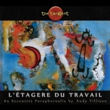 The Tangent - L'etagere Du Travail (Limited Edition) '2013