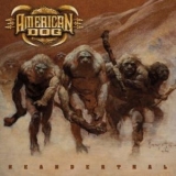 American Dog - Neanderthal '2014