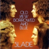 Slade - Old, New, Borrowed And Blue '1974
