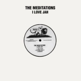 The Meditations - I Love Jah '2002
