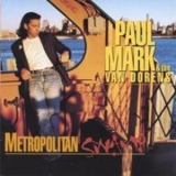 Paul Mark & The Van Dorens - Metropolitan Swamp '1994