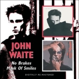 John Waite - No Brakes & Mask Of Smiles '2008