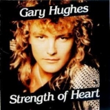 Gary Hughes - Strength Of Heart '1990 - Album