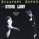 Bullfrog Brown With Steve Lury & Peeter Piik - (black Album) '2009