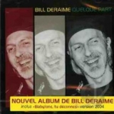 Bill Deraime - Quelque Part (2004) '1989 - Album