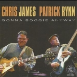 Chris James And Patrick Rynn - Gonna Boogie Anyway '2010