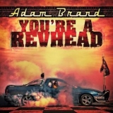 Adam Brand - You're A Revhead '2011
