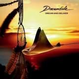 Dreamtide - Dream And Deliver '2008 - Album