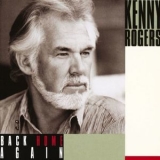 Kenny Rogers - Back Home Again '1991