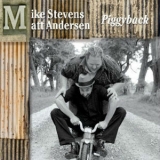 Mike Stevens & Matt Andersen - Piggyback '2009