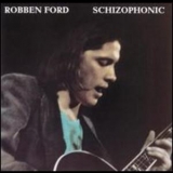 Robben Ford - Schizophonic '1976