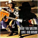 Ricky Van Shelton - Love And Honor '1994