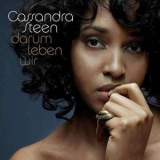Cassandra Steen - Darum Leben Wir '2009