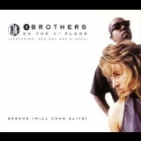 2 Brothers On The 4th Floor - Dreams '1994