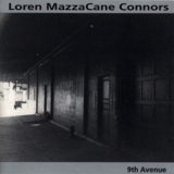 Loren Mazzacane Connors - 9th Avenue '1994